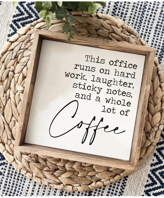 This Office Runs On Small Framed Sign